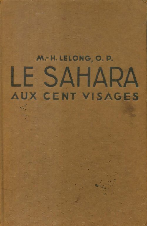 Livrenpoche : Le Sahara aux cent visages - M.H. Lelong - Livre