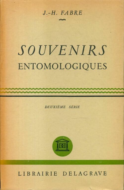 Souvenirs entomologiques Tome II - J.H Fabre -  Delagrave GF - Livre