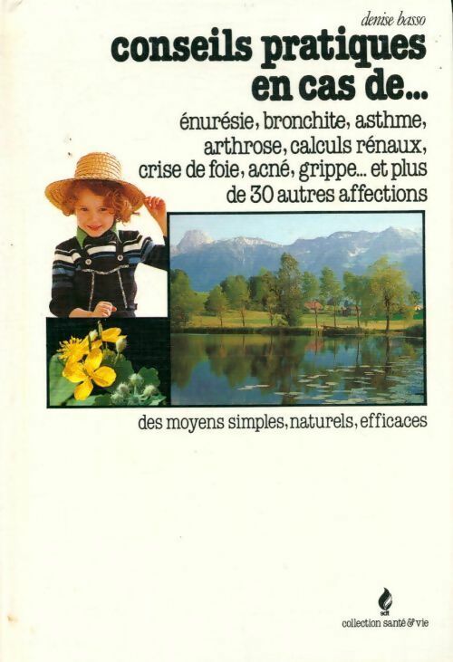 Livrenpoche : Conseils pratiques en cas de.... Tome II - Denise Basso - Livre