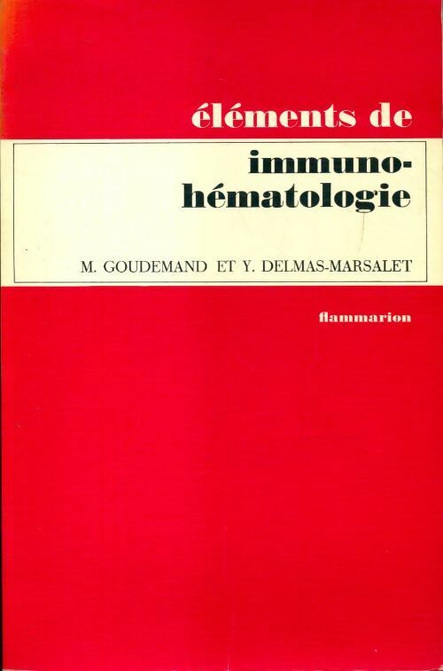 Livrenpoche : Éléments d'immuno-hématologie - Maurice Goudemand - Livre