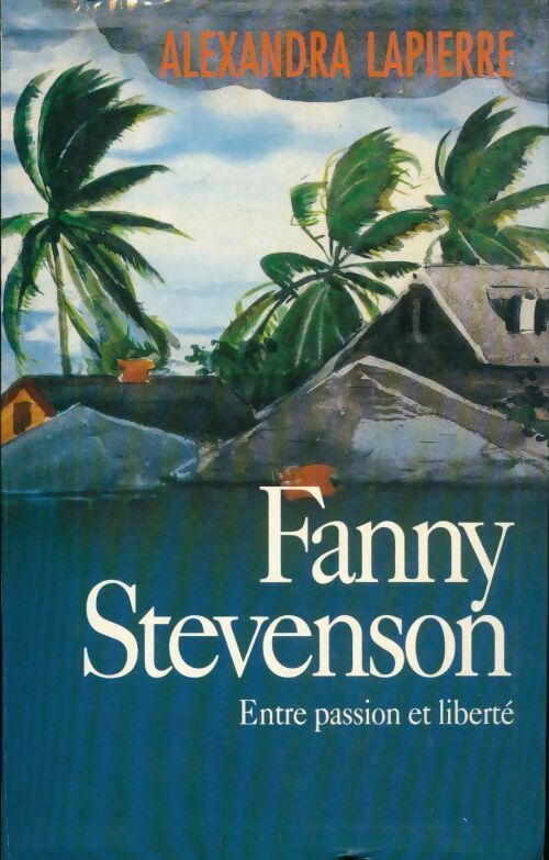 Livrenpoche : Fanny Stevenson - Alexandra Lapierre - Livre