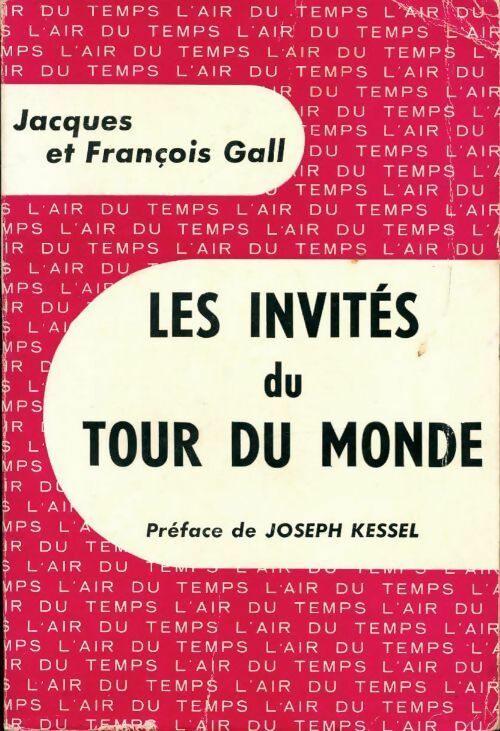 Les invités du tour du monde - François Gall -  L'air du temps - Livre