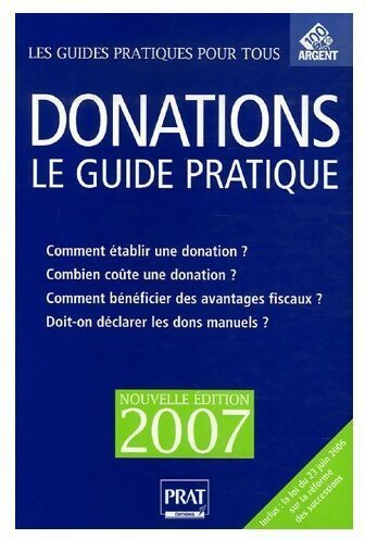 Livrenpoche : Donations. Le guide pratique 2007 - Sylvie Dibos-Lacroux - Livre