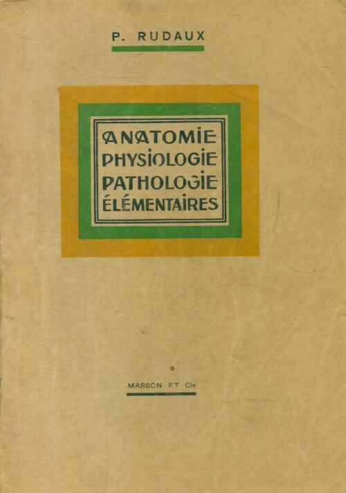 Livrenpoche : Précis élémentaire d'anatomie, de physiologie, de pathologie et de thérapeutique appliquée - Paul-Édouard Rudaux - Livre
