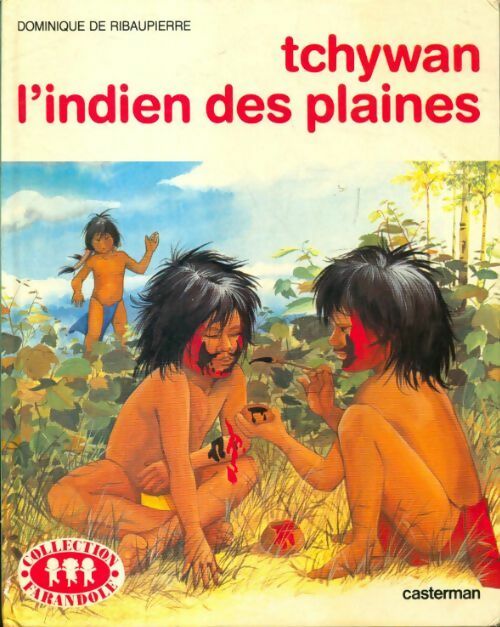 Livrenpoche : Tchywan, l'indien des plaines - Dominique De Ribaupierre - Livre