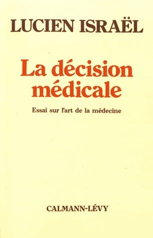 Livrenpoche : La décision médicale - Lucien Israel - Livre