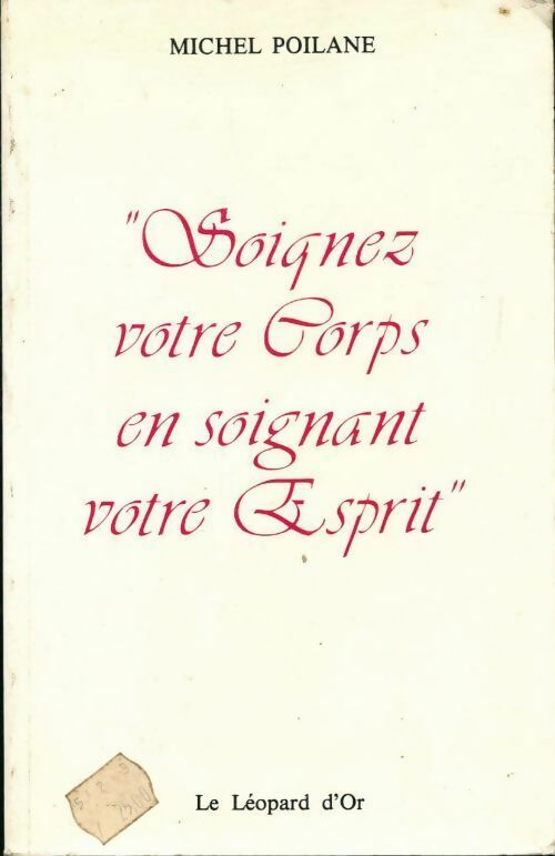 Livrenpoche : Soignez votre corps en soignant votre esprit - Michel Poilane - Livre