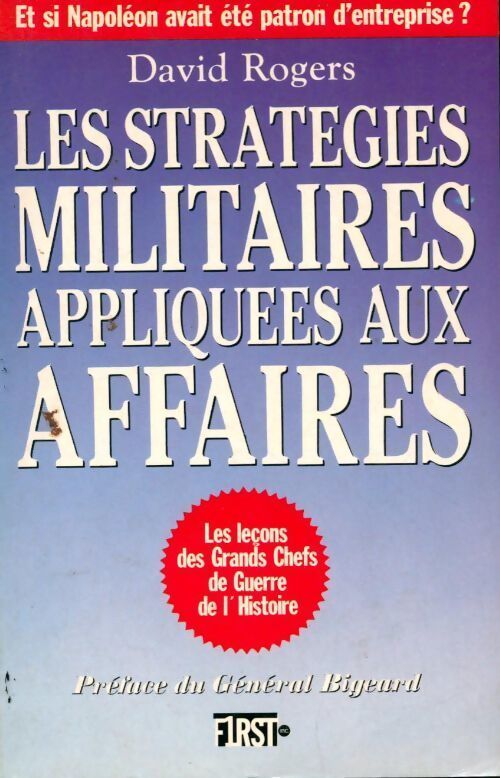 Les stratégies militaires appliquées aux affaires - David Rogers - Livre