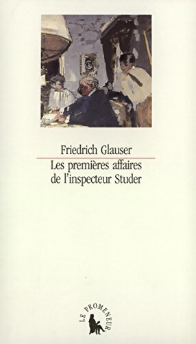 Les premières affaires de l'inspecteur Studer - Friedrich Glauser - Livre