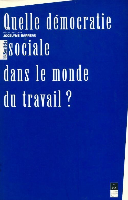 Livrenpoche : Quelle démocratie sociale dans le monde du travail ? - Joceline Barreau - Livre