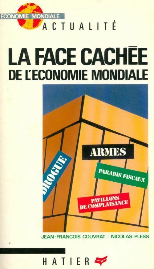 Livrenpoche : La face cachée de l'économie mondiale - Nicolas Pless, Jean-François Couvrat - Livre