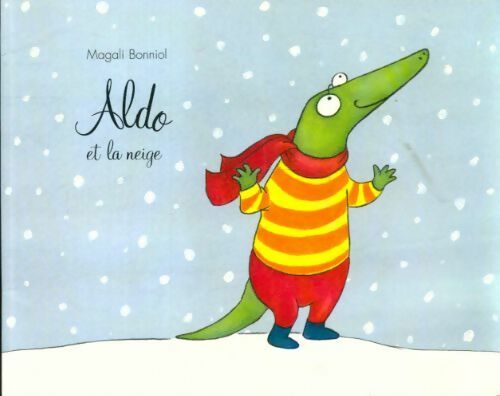 Livrenpoche : Aldo et la neige - Magali Bonniol - Livre