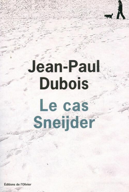 Livrenpoche : Le cas Sneijder - Jean-Paul Dubois - Livre