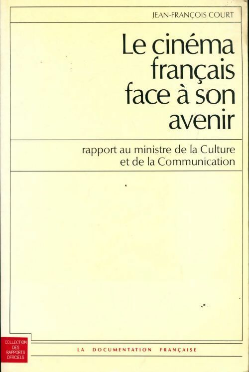 Livrenpoche : Le cinéma français face à son avenir - Jean-François Court - Livre