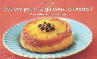 Livrenpoche : Craquez pour les gâteaux renversés ! - Jean-Luc Sady - Livre