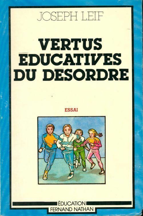 Livrenpoche : Vertus éducatives du désordre - Joseph Leif - Livre