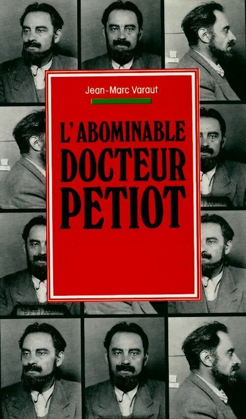 L'abominable docteur Petiot - Jean-Marc Varaut -  France Loisirs GF - Livre