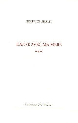 Livrenpoche : Danse avec ma mère - Béatrice Shalit - Livre