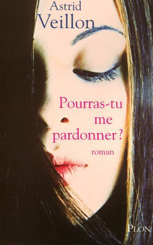 Livrenpoche : Pourras-tu me pardonner ? - Astrid Veillon - Livre