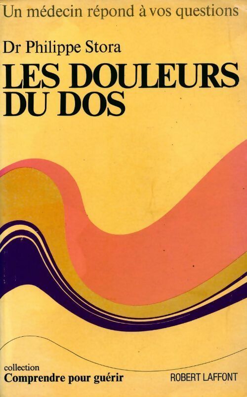 Livrenpoche : Les douleurs du dos - Philippe Stora - Livre
