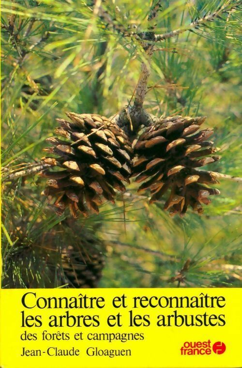 Livrenpoche : Connaître et reconnaître les arbres et les arbustes des forêts et campagnes - Jean-Claude Gloaguen - Livre