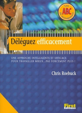 Livrenpoche : Déléguez efficacement - Chris Roebuck - Livre