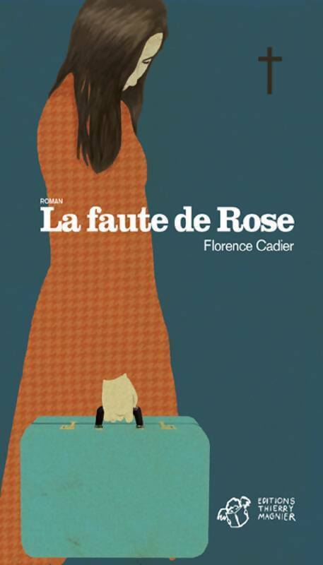 Livrenpoche : La faute de Rose - Florence Cadier - Livre