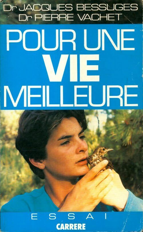 Livrenpoche : Pour une vie meilleure - Jacques Bessuges - Livre