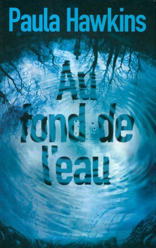 Livrenpoche : Au fond de l'eau - Paula Hawkins - Livre