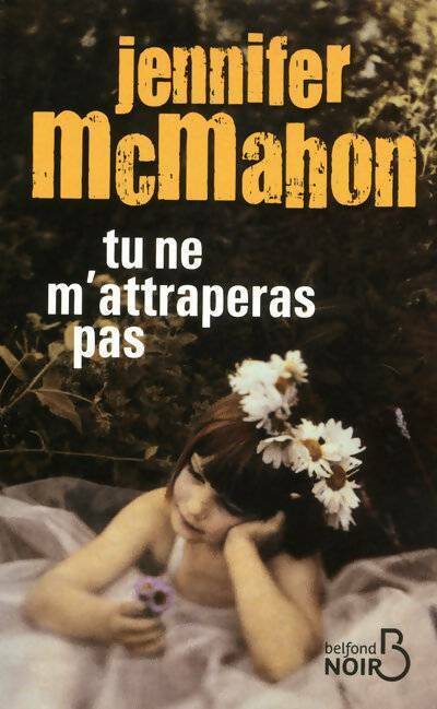 Livrenpoche : Tu ne m'attraperas pas - Jennifer McMahon - Livre