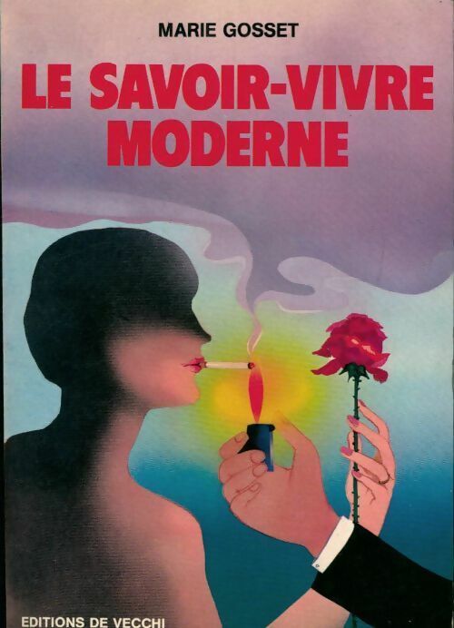 Livrenpoche : Le savoir-vivre moderne - Marie Gosset - Livre