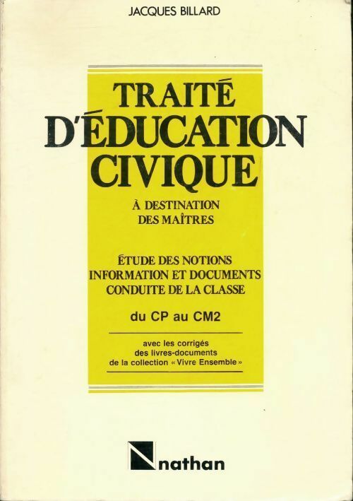 Livrenpoche : Traité d'éducation civique à destination des maîtres du CP au CM2 - Jacques Billard - Livre