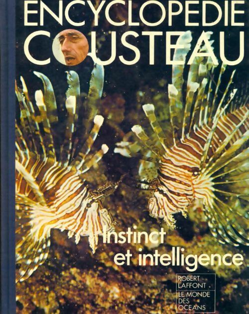 Encyclopédie Cousteau. Instinct et intelligence - Collectif -  Le monde des océans - Livre