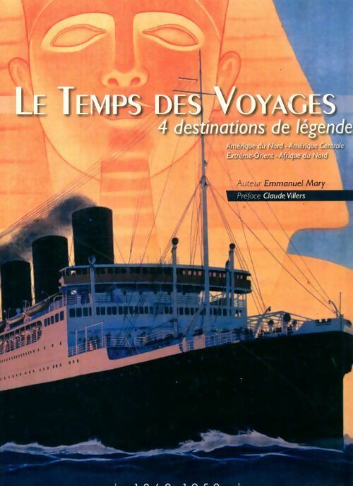 Livrenpoche : Le temps des voyages, 4 destinations de légende - Emmanuel Mary - Livre