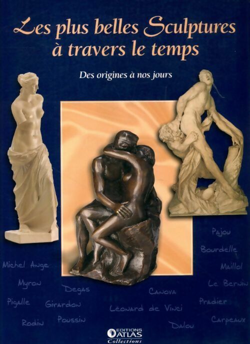 Livrenpoche : Les plus belles sculptures à travers le temps - Wolf Stadler - Livre