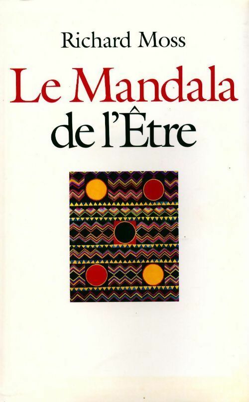 Le mandala de l'être - Richard Moss - Livre