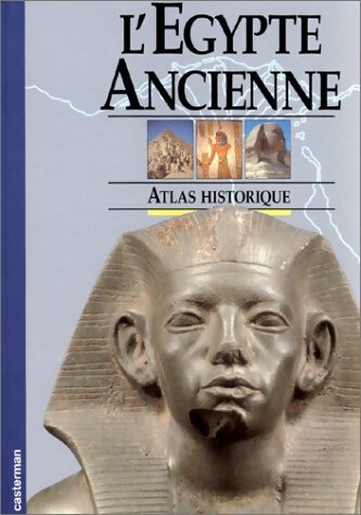 Livrenpoche : L'Egypte ancienne. Atlas historique - Géraldine Harris - Livre