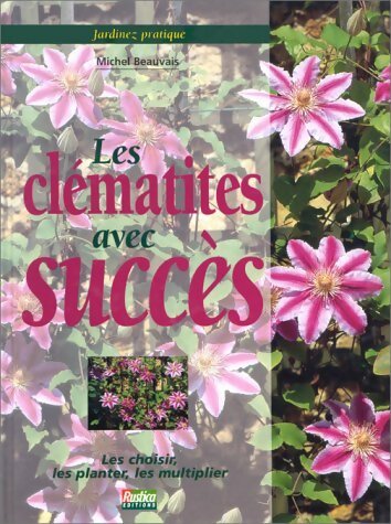 Livrenpoche : Les clématites avec succès - Michel Beauvais - Livre