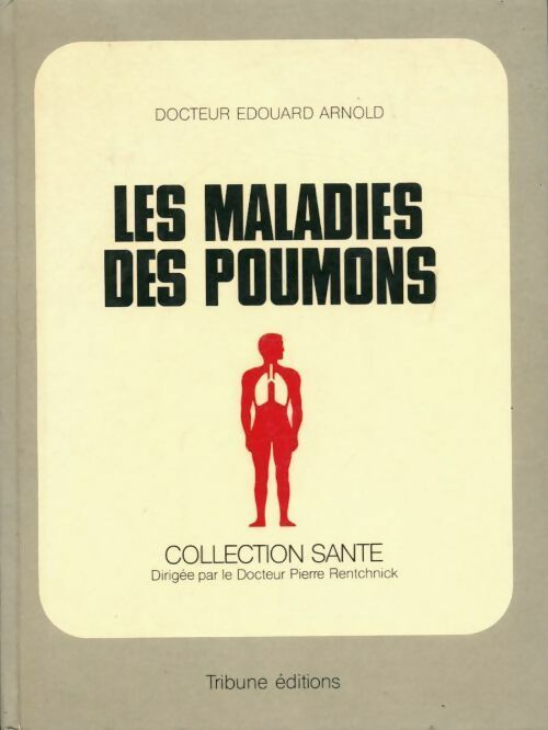 Livrenpoche : Les maladies des poumons - Edouard Arnold - Livre