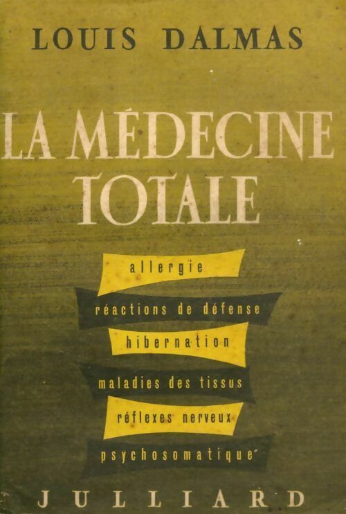 Livrenpoche : La médecine totale - Louis Dalmas - Livre