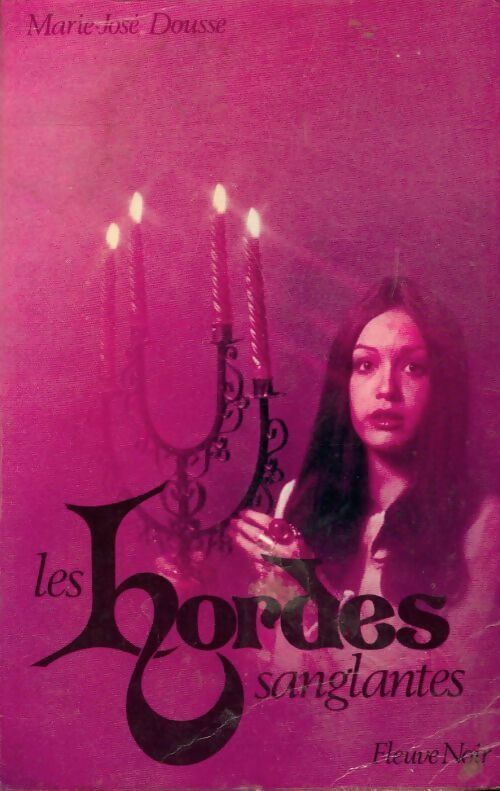 Livrenpoche : Les hordes sanglantes - Marie-José Dousse - Livre