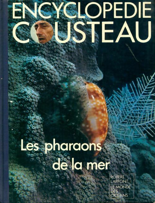 Livrenpoche : Encyclopédie Cousteau. Les pharaons de la mer - Collectif - Livre