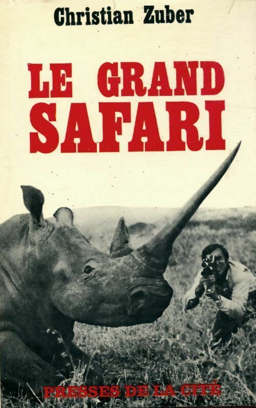 Livrenpoche : Le grand safari - Christian Zuber - Livre