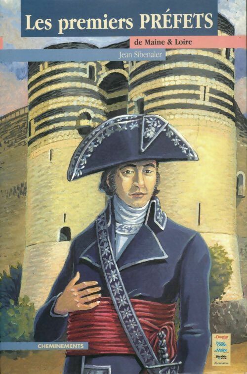 Livrenpoche : Les premiers préfets de Maine et Loire - Jean Sibenaler - Livre