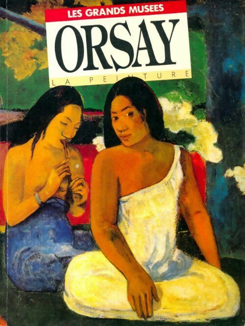 Livrenpoche : Les grands musée : Orsay - Collectif - Livre