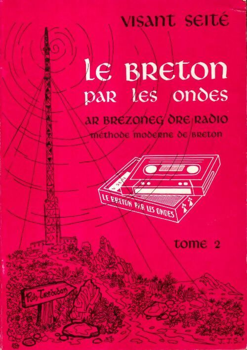 Le breton par les ondes Tome II - V. Séité -  Emgleo Breiz GF - Livre