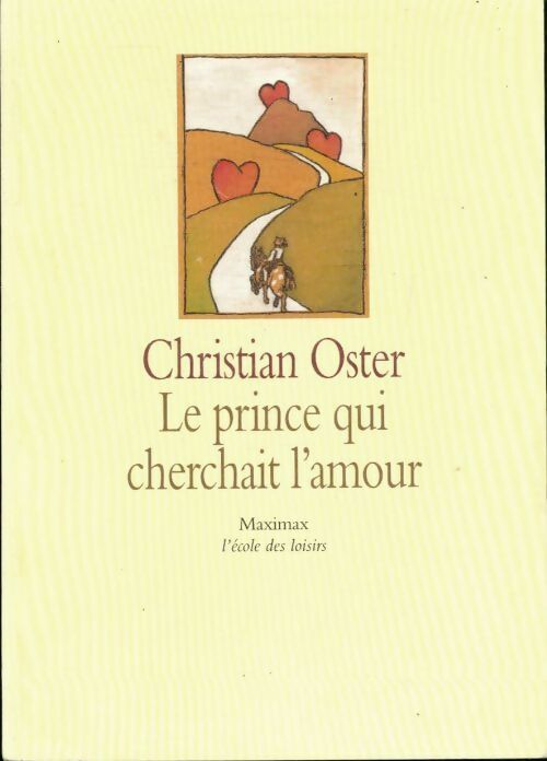 Livrenpoche : Le prince qui cherchait l'amour - Christian Oster - Livre