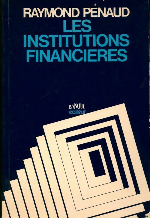 Livrenpoche : Les institutions financières - Raymond Penaud - Livre
