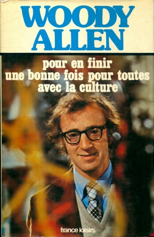 Livrenpoche : Pour en finir une bonne fois pour toutes avec la culture Opus 2 - Woody Allen - Livre