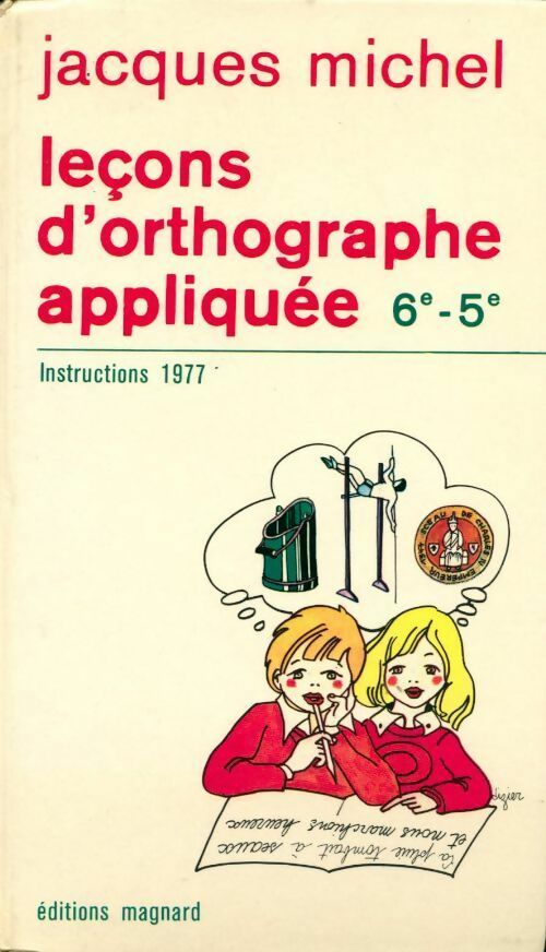 Livrenpoche : Leçons d'orthographe appliquée 6e / 5e - Jacques Michel - Livre